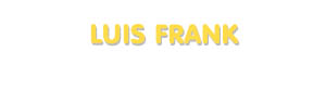 Der Vorname Luis Frank